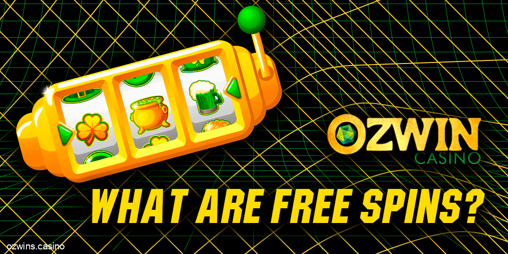 What ate free spins at Ozwin Casino